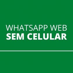 The launch of resources for using WhatsApp Web without a mobile phone has begun