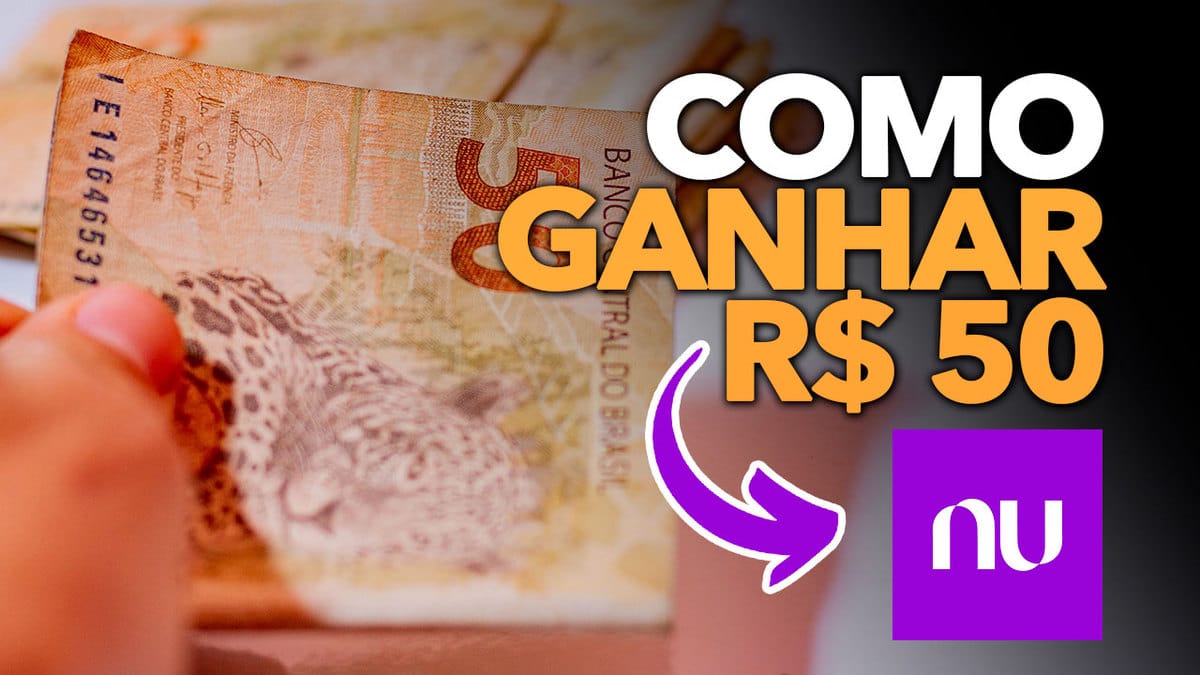 How to win 50 reais from Nubank